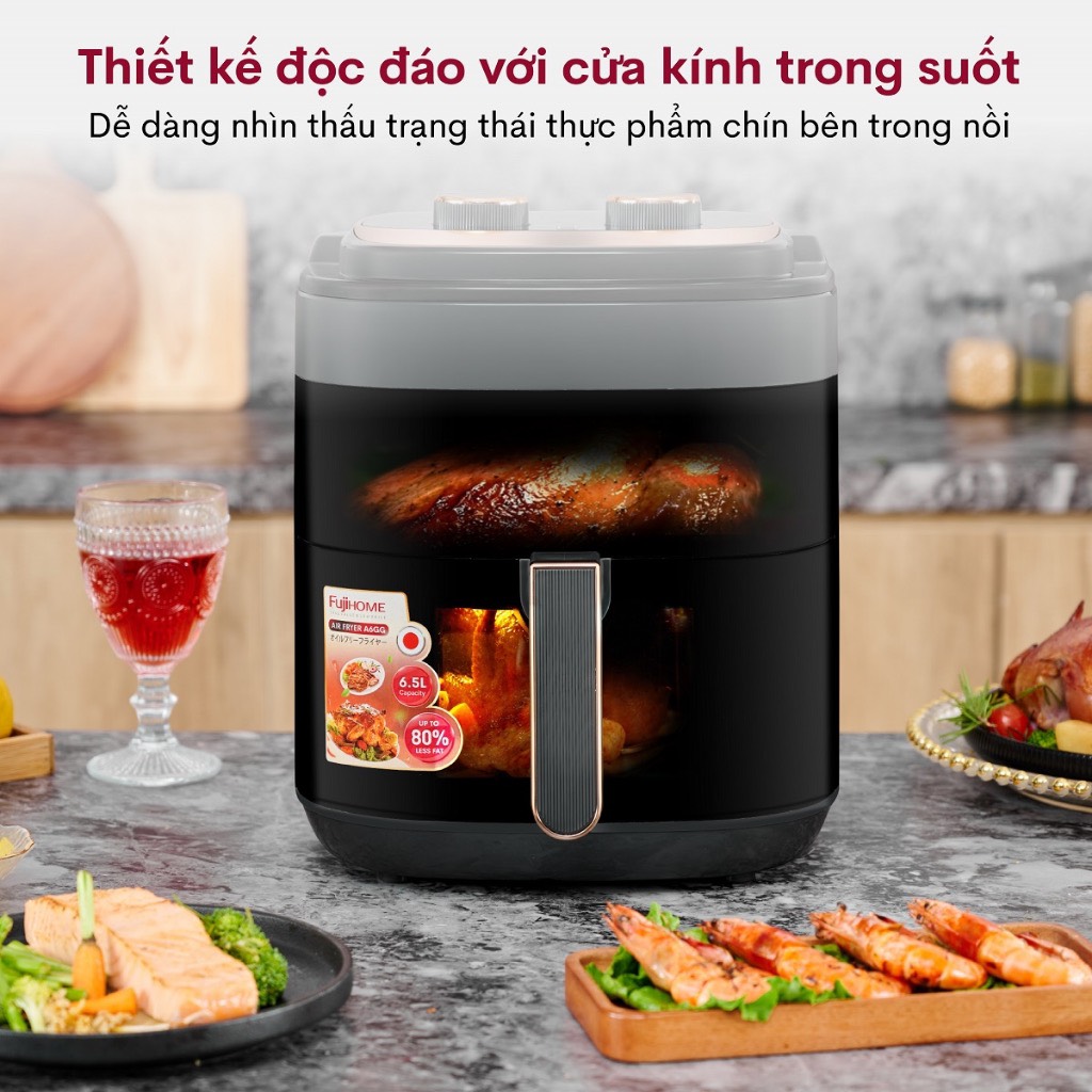 Nồi chiên không dầu 6.5 Lít FujiHome A6GG nhập khẩu tặng kèm kẹp gắp cao cấp inox - HÀNG CHÍNH HÃNG