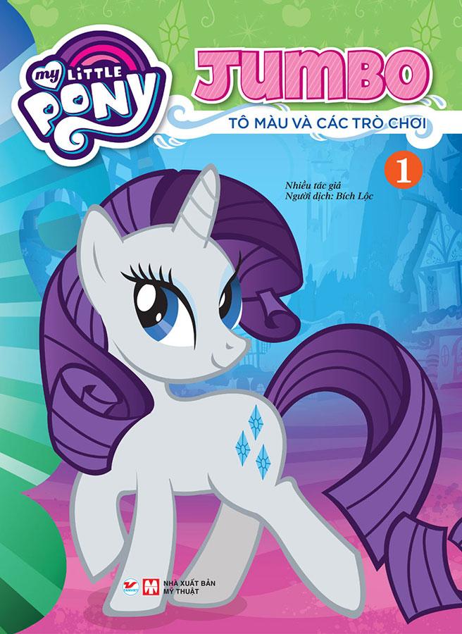 My Little Pony - Jumbo Tô Màu Và Các Trò Chơi - Tập 1