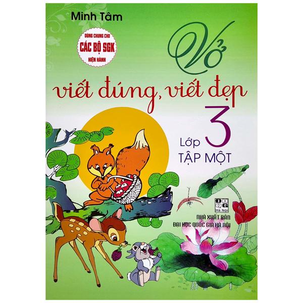 Vở Viết Đúng, Viết Đẹp Lớp 3 - Tập 1 (Dùng Chung Cho Các Bộ Sách Giáo Khoa Hiện Hành)