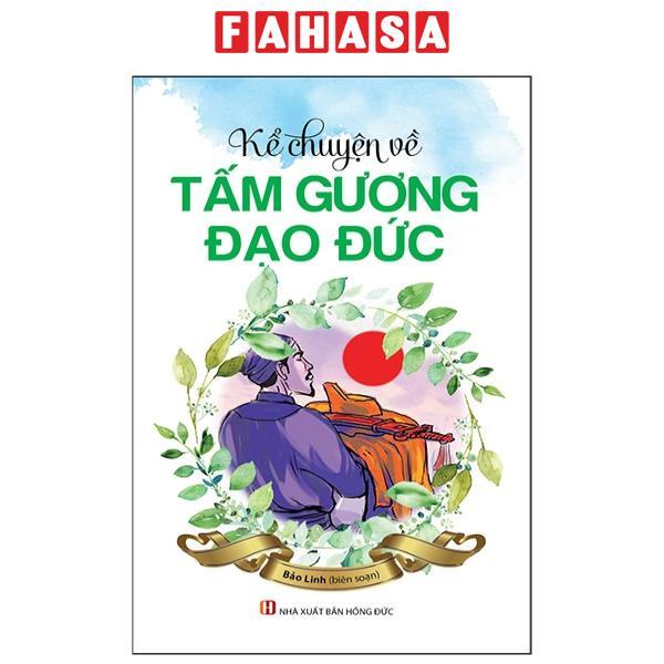 Kể Chuyện Về Tấm Gương Đạo Đức