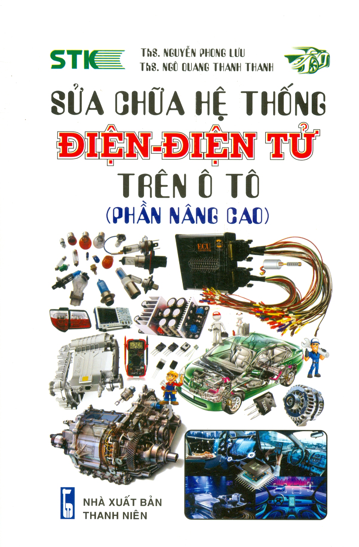 SỬA CHỮA HỆ THỐNG ĐIỆN - ĐIỆN TỬ TRÊN Ô TÔ - Phần Nâng Cao