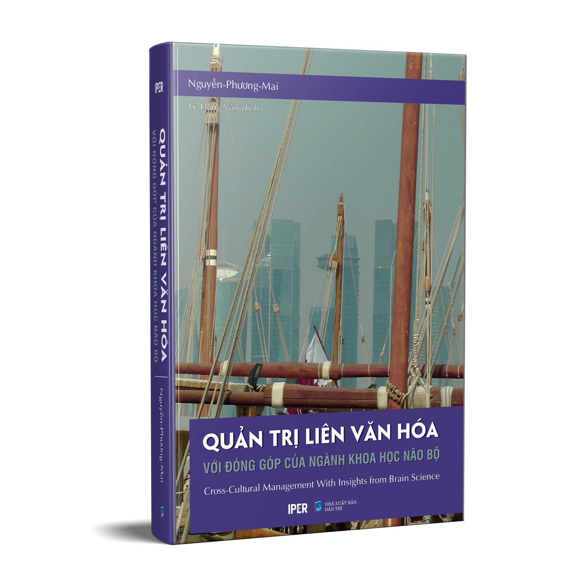 QUẢN TRỊ LIÊN VĂN HÓA Với Đóng Góp Của Ngành Khoa Học Não Bộ - Nguyễn Phương Mai - Lê Hồng Vân dịch - (bìa mềm)