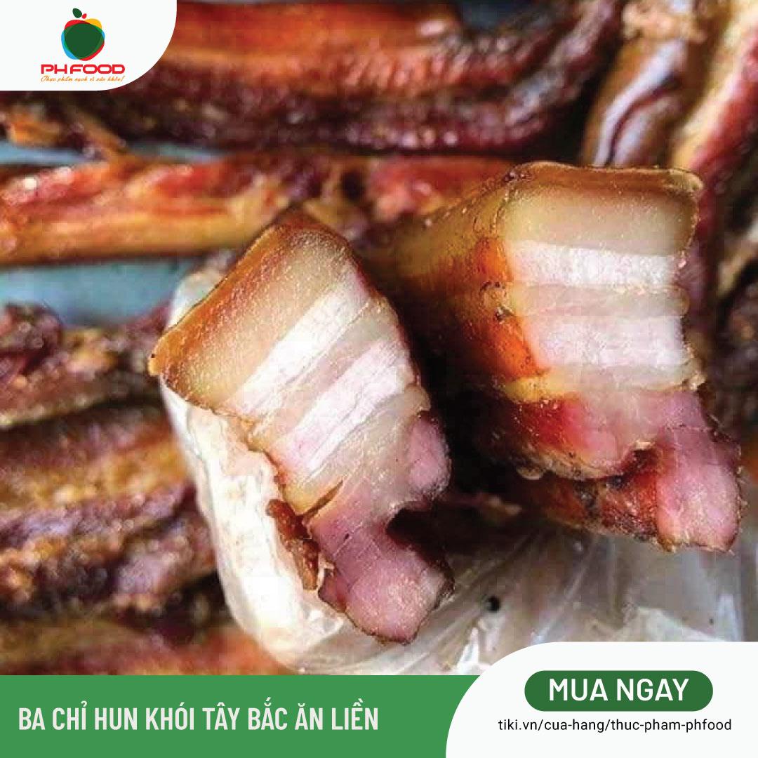 - Ba Chỉ Hun Khói Tây Bắc Ăn Liền - 1Kg