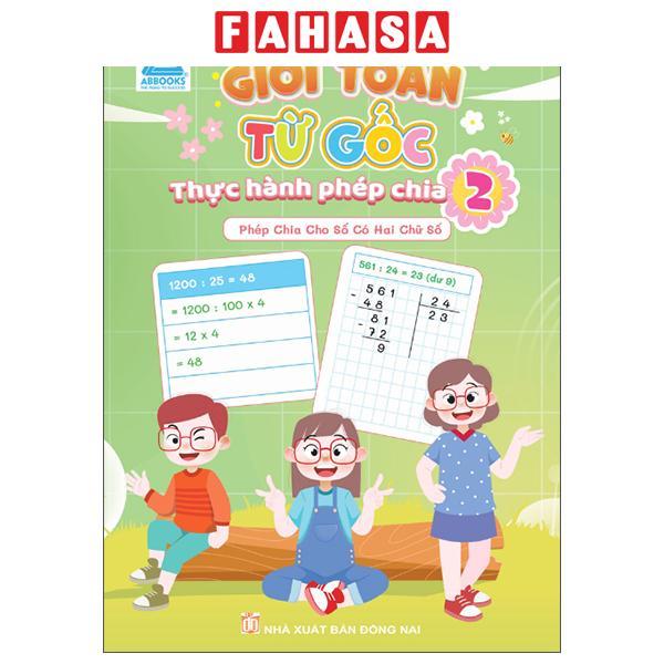Sách - Giỏi Toán Từ Gốc - Thực Hành Phép Chia 2 - Phép Chia Cho Số Có Hai Chữ Số