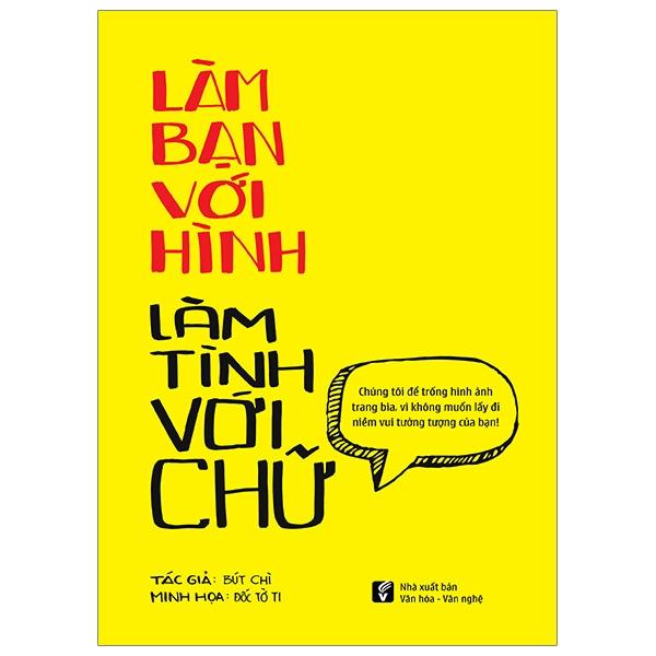 Làm Bạn Với Hình Làm Tình Với Chữ