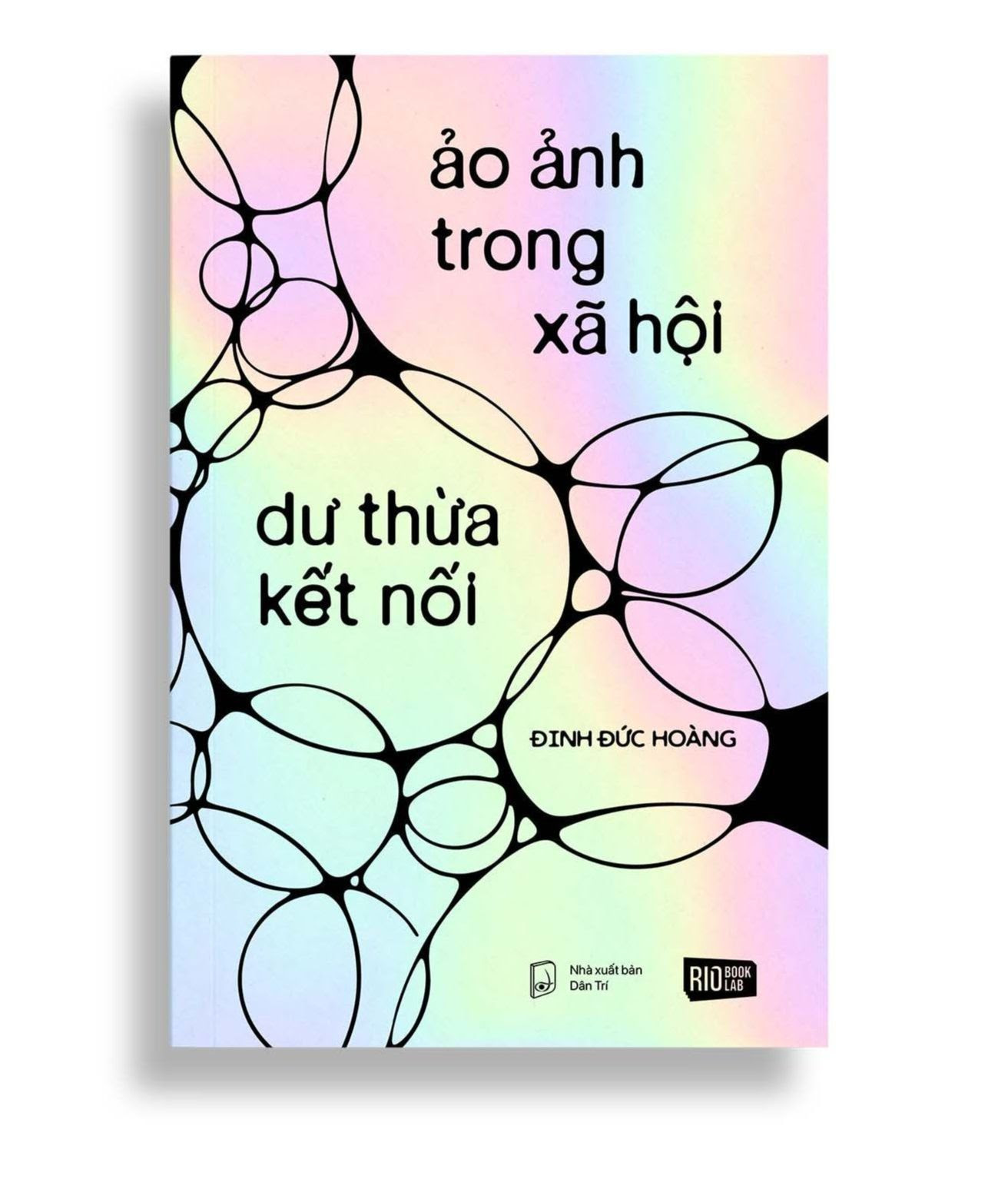 Sách - Ảo Ảnh Trong Xã Hội Dư Thừa Kết Nối