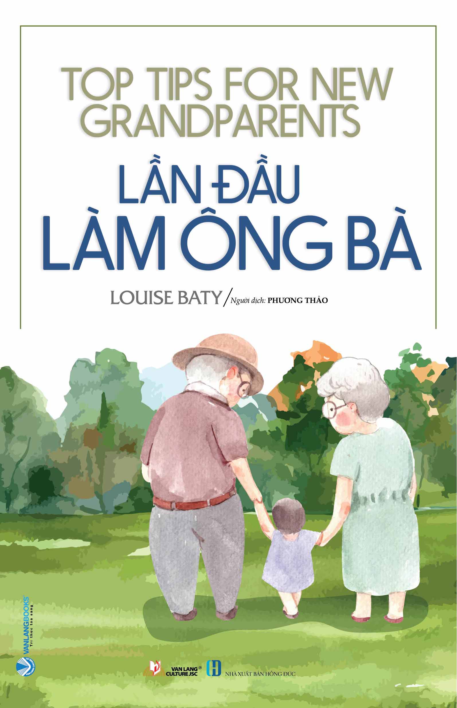 Lần Đầu Làm Ông Bà - 10 Quy Tắc Vàng Trong Nuôi Dạy Cháu