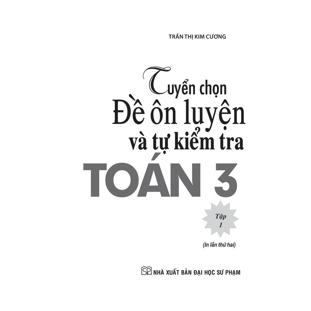 Sách: Tuyển chọn Đề Ôn Luyện Và Tự Kiểm Tra Toán Lớp 3 Tập 1