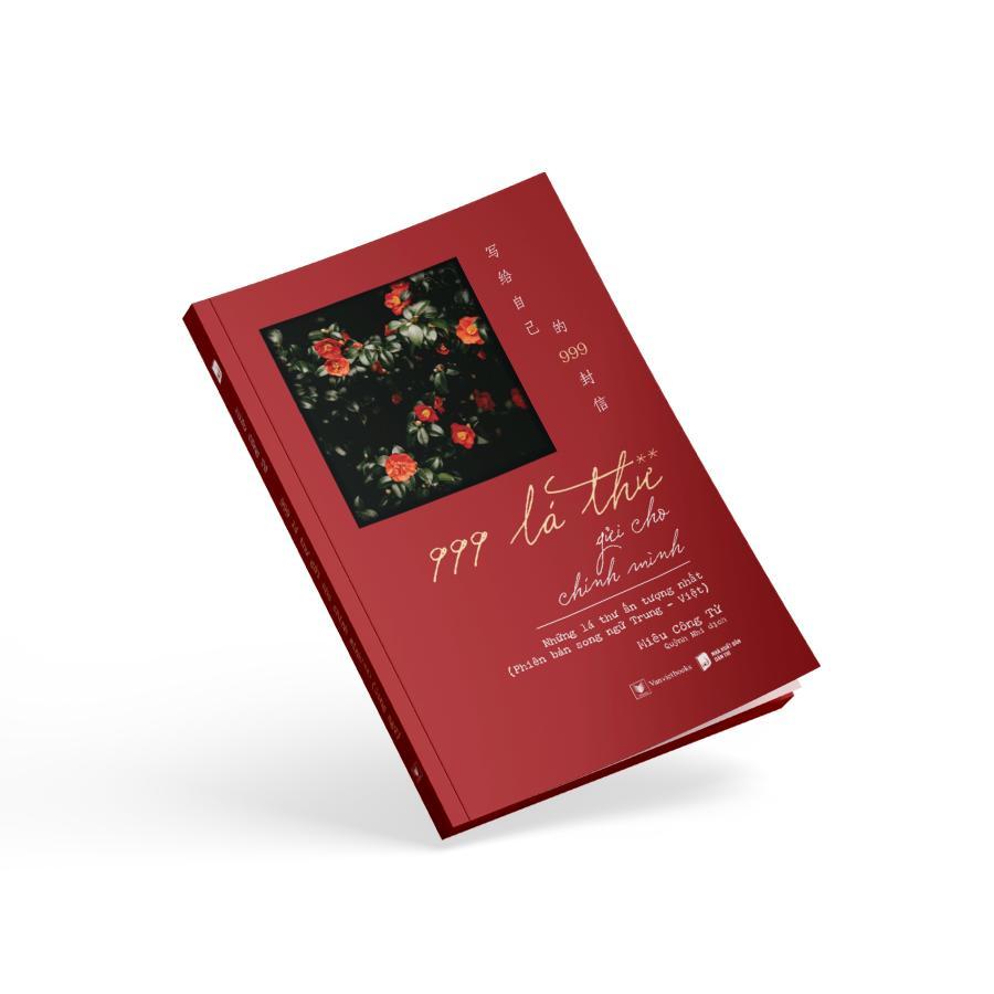 999 Lá Thư Gửi Cho Chính Mình (**) - Những Lá Thư Ấn Tượng Nhất (Phiên Bản Song Ngữ Trung - Việt) - Bản Quyền