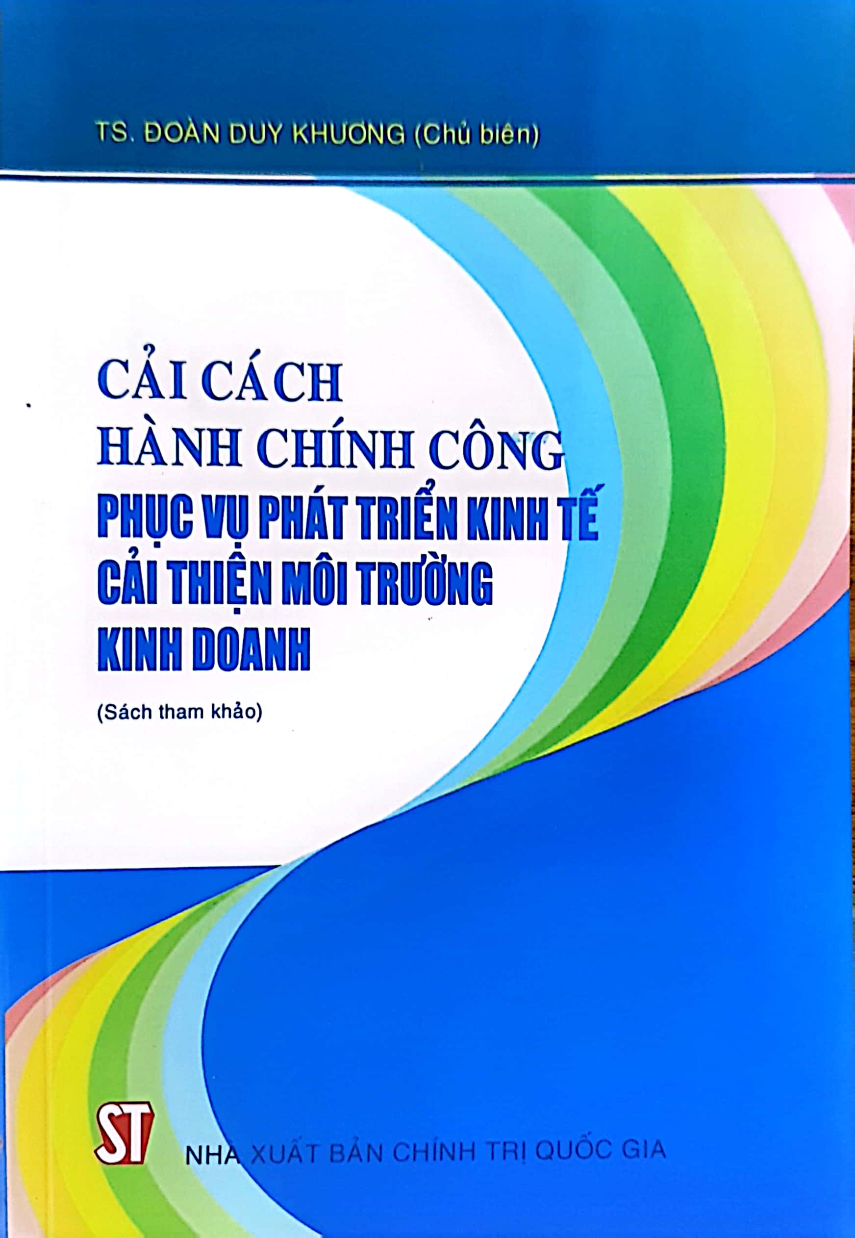 Cải cách hành chính công phục vụ phát triển kinh tế cải thiện môi trường kinh doanh