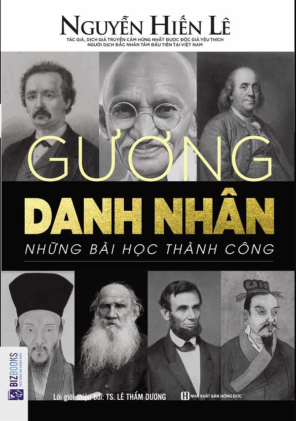 Gương Danh Nhân - Những Bài Học Thành Công (Nguyễn Hiến Lê - Bộ Sách Sống Sao Cho Đúng) _ Bizbooks_ Sách hay mỗi ngày