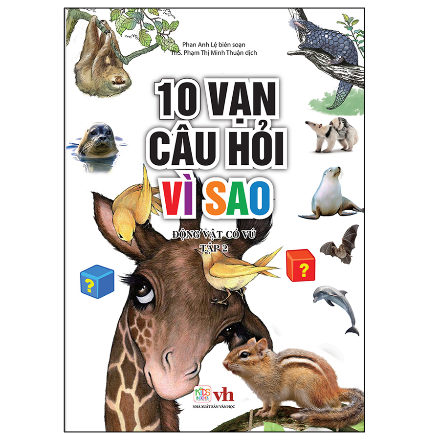 10 Vạn Câu Hỏi Vì Sao – Động Vật Có Vú ( Tập 2)