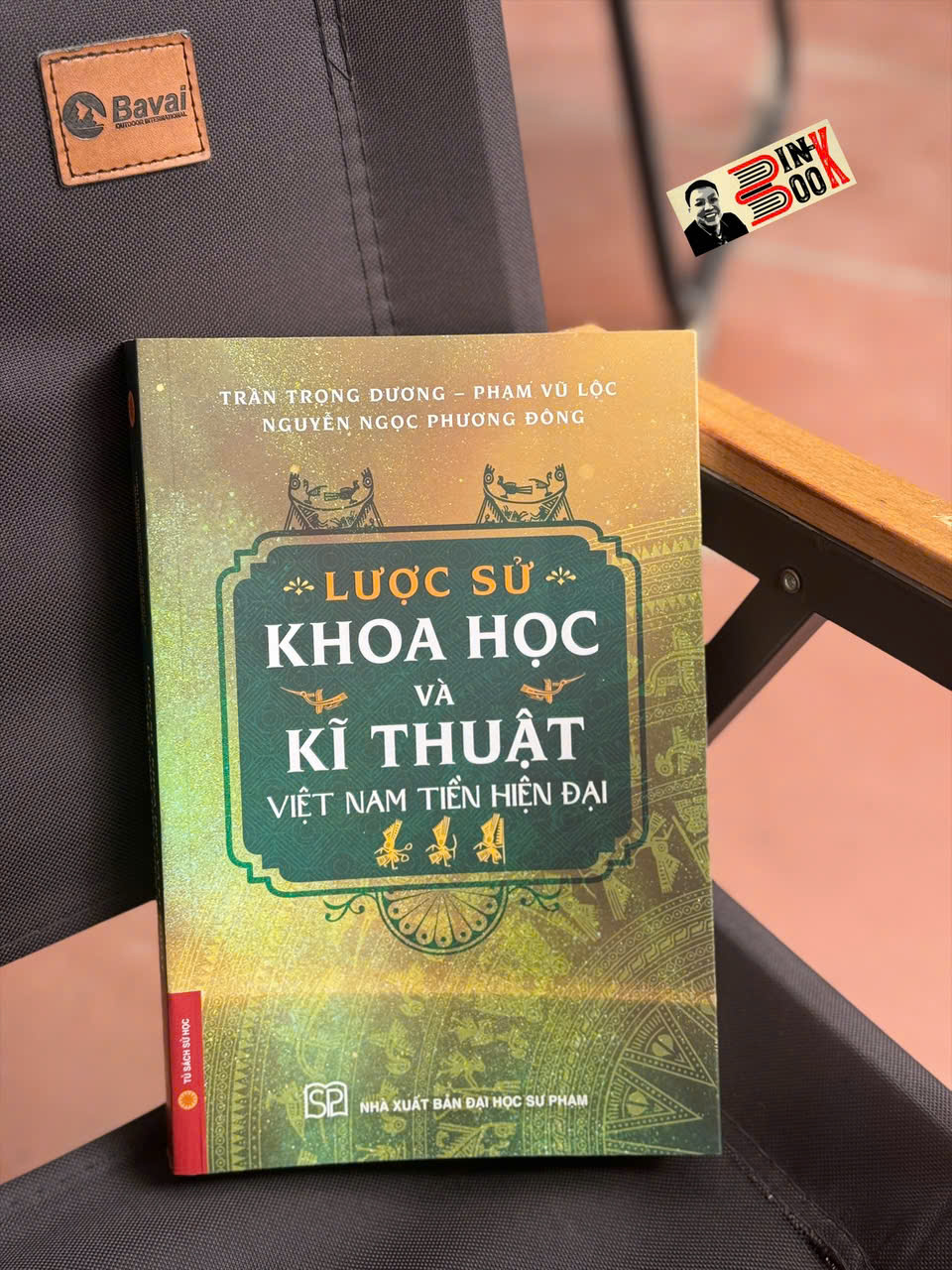 (Bìa Mềm, In Màu) LƯỢC SỬ KHOA HỌC VÀ KĨ THUẬT VIỆT NAM TIỀN HIỆN ĐẠI – Trần Trọng Dương, Phạm Vũ Lộc, Nguyễn Ngọc Phương Đông – NXB Đại Học Sư Phạm