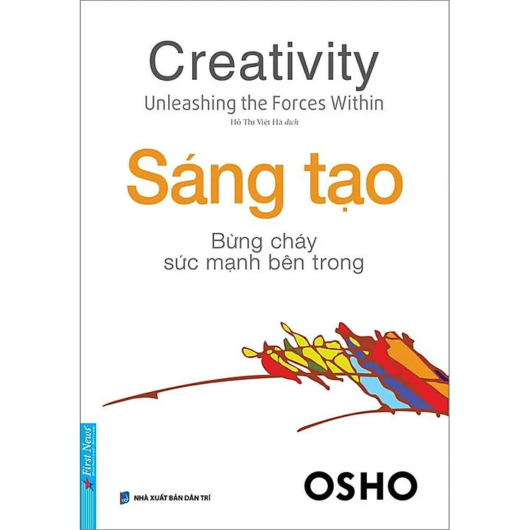 Osho - Sáng Tạo Bừng Cháy Sức Mạnh Bên Trong Tái Bản 2018