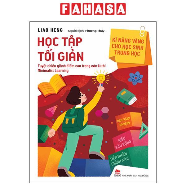 Sách - Kĩ Năng Vàng Cho Học Sinh Trung Học - Học Tập Tối Giản