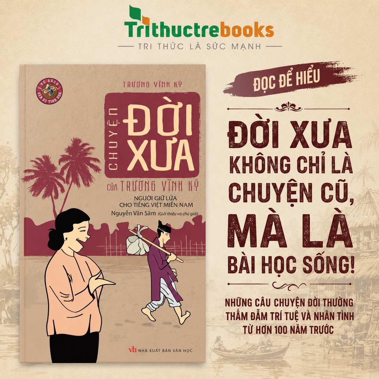 Sách Chuyện Đời Xưa Của Trương Vĩnh Ký  Người Giữ Lửa Cho Tiếng Việt Miền Nam