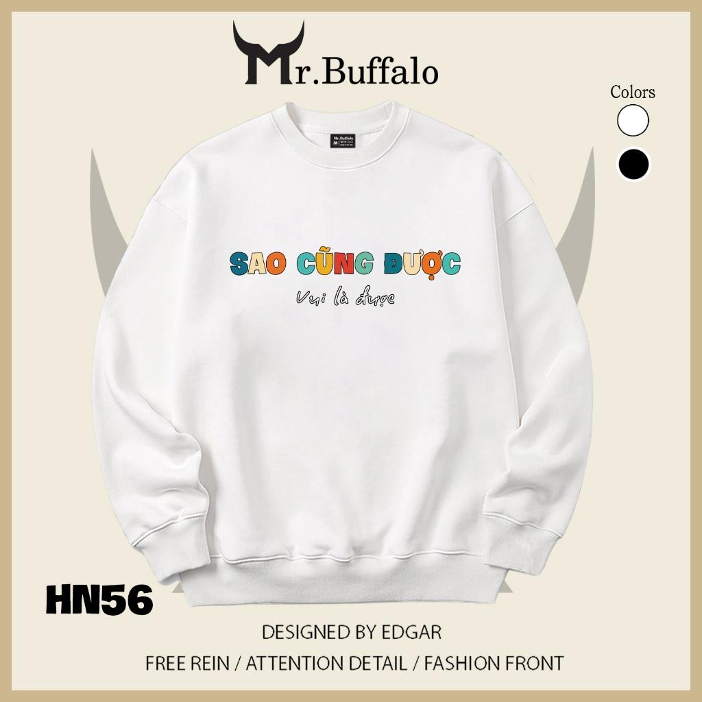 Áo sweater thu đông form rộng in chữ Hài Hước "Sao cũng được, Vui là được" Mr.buffalo - [HN56] Áo Trắng