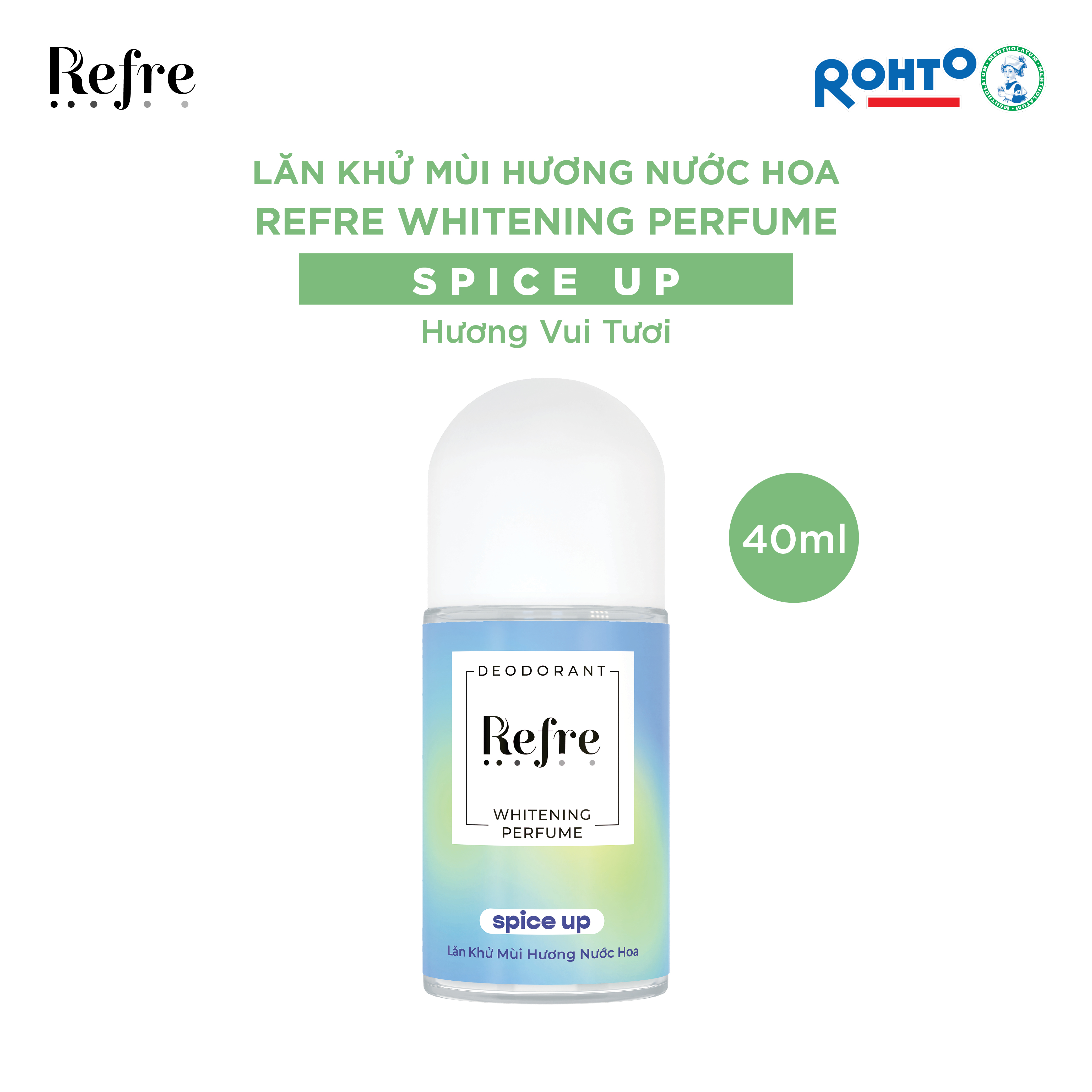 Lăn Khử Mùi Dưỡng Trắng Hương Nước Hoa Refre Whitening Perfume Spice Up - Hương Vui Tươi 40ml