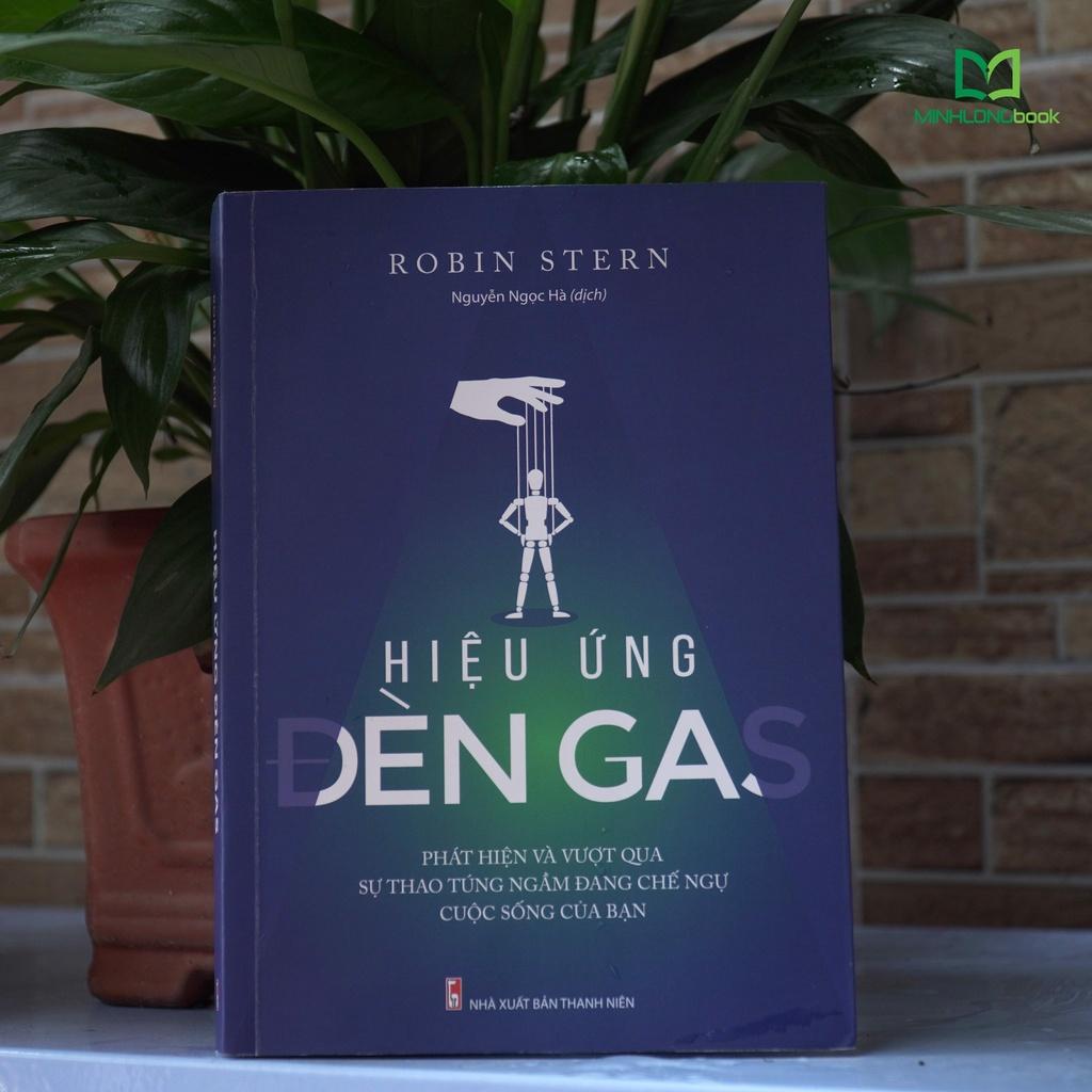 Sách: Hiệu Ứng Đèn Gas - Phát hiện và vượt qua sự thao túng ngầm đang chế ngự cuộc sống của bạn  - TSKN