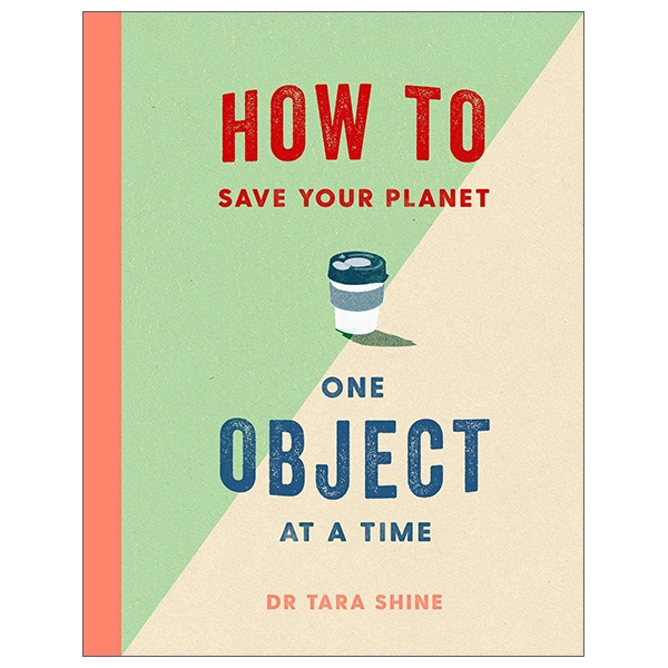 How To Save Your Planet One Object At A Time