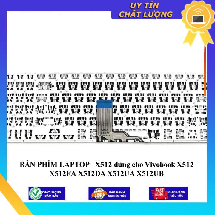 BÀN PHÍM LAPTOP X512 dùng cho Vivobook X512 X512FA X512DA X512UA X512UB - Hàng Nhập Khẩu New Seal