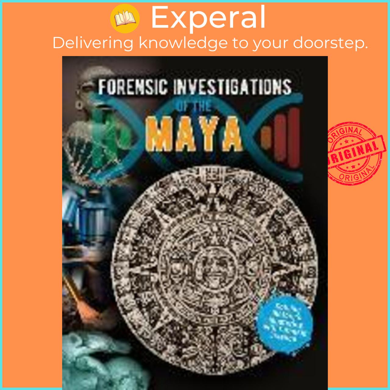 Sách - Forensic Investigations of the Ancient Maya by Louise Spilsbury