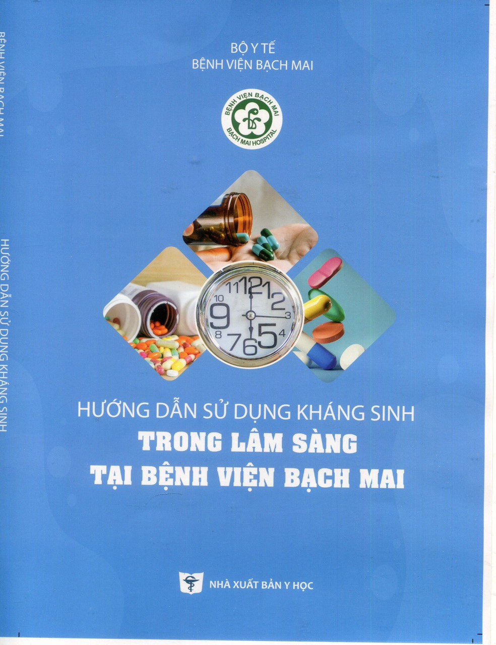 Sách - Hướng dẫn sử dụng Kháng sinh trong Lâm sàng tại Bệnh viện Bạch Mai