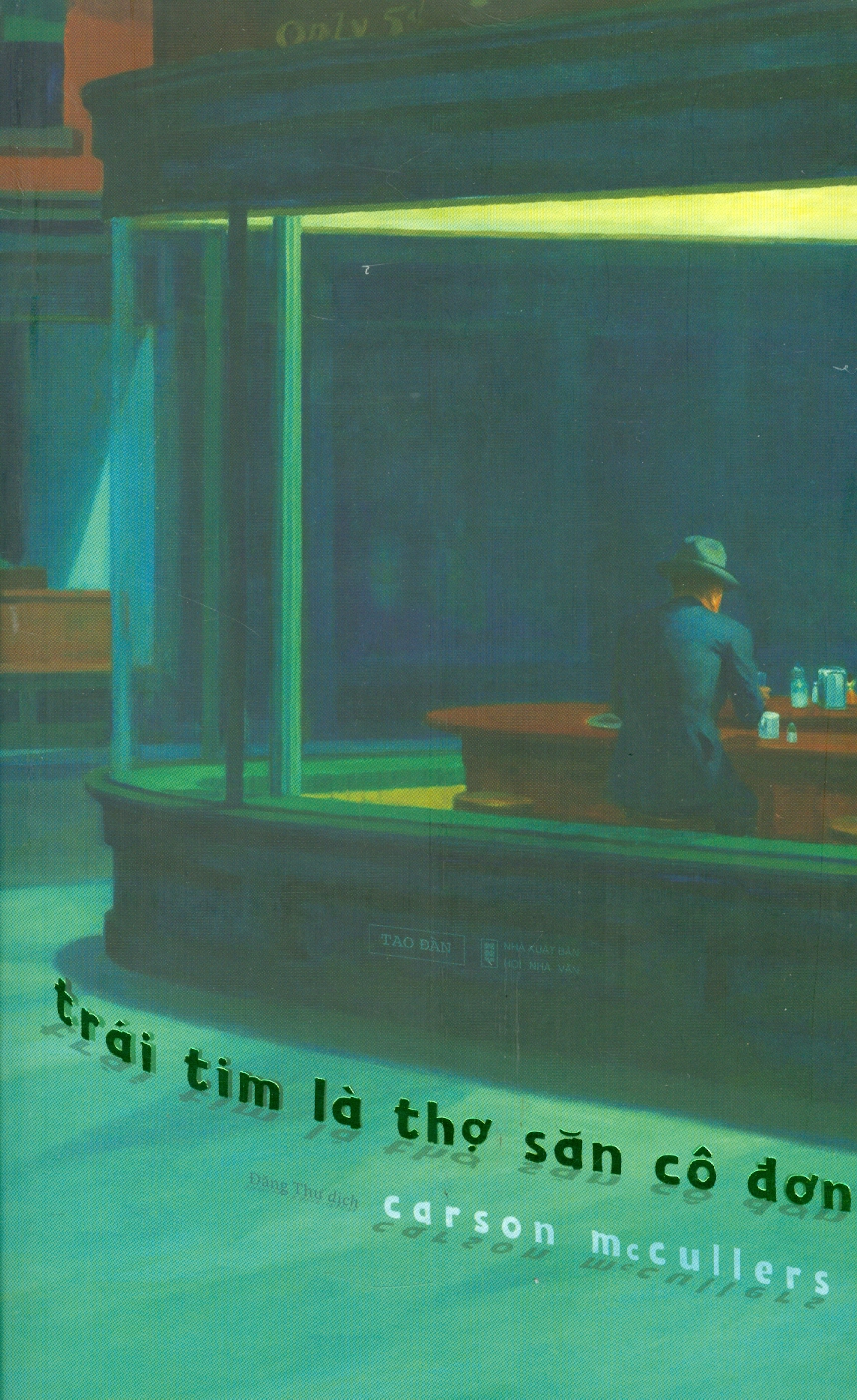 TRÁI TIM LÀ THỢ SĂN CÔ ĐƠN – Carson McCullers – Tao Đàn