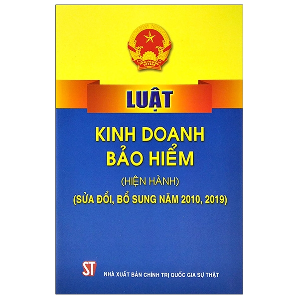 Luật Kinh Doanh Bảo Hiểm (Hiện Hành, Sửa Đổi, Bỗ Sung Năm 2010, 2019)