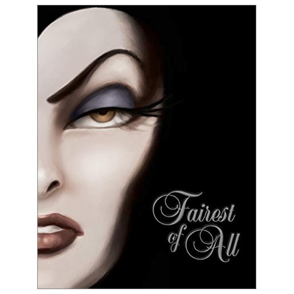 Fairest Of All: A Tale Of The Wicked Queen (Villains)