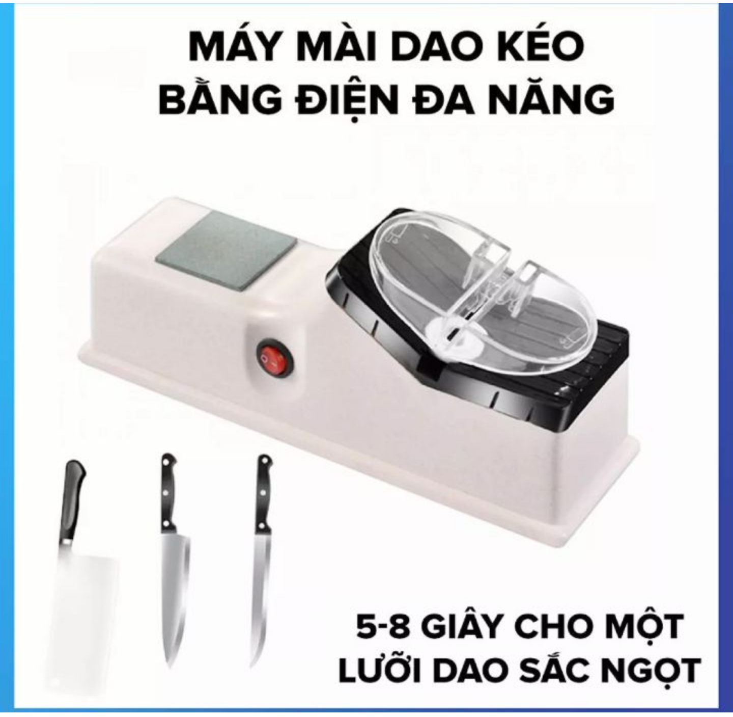 MÁY MÀI DAO MÀI KÉO NHÀ BẾP ĐA NĂNG TIỆN DỤNG AN TOÀN HÀNG CHẤT LƯỢNG CAO