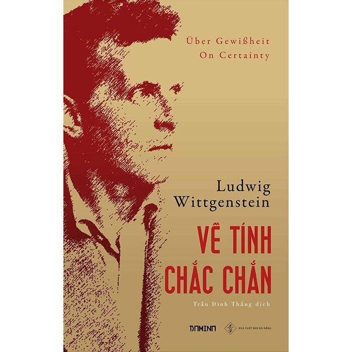 (Bìa Cứng) VỀ TÍNH CHẮC CHẮN - Ludwig Wittgenstein - Trần Đình Thắng dịch