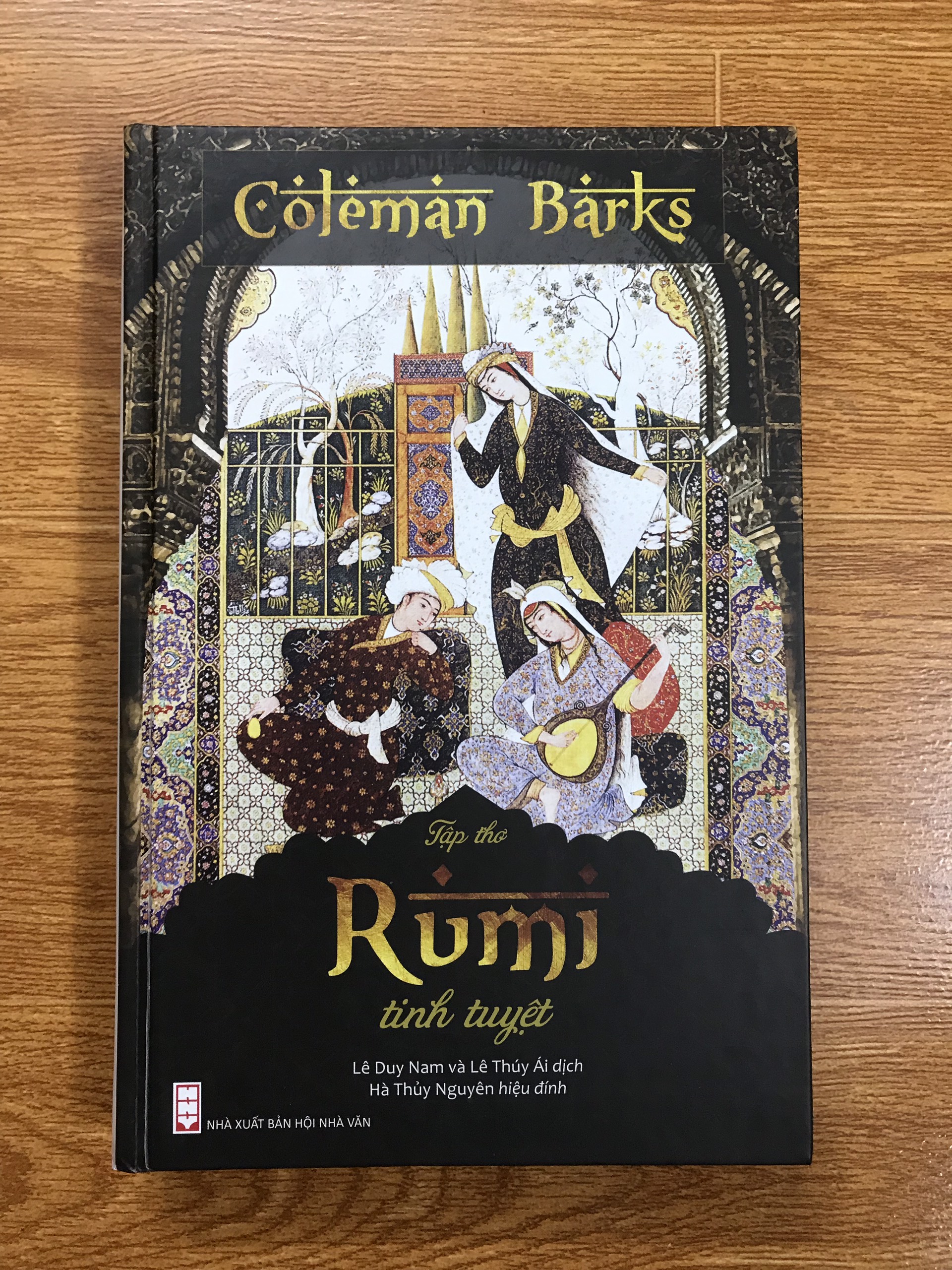 RUMI TINH TUYỆT - COLEMAN BARKS (TÁC PHẨM KINH ĐIỂN CỦA NHÀ HUYỀN MÔN SUFI VĨ ĐẠI NHẤT LỊCH SỬ)