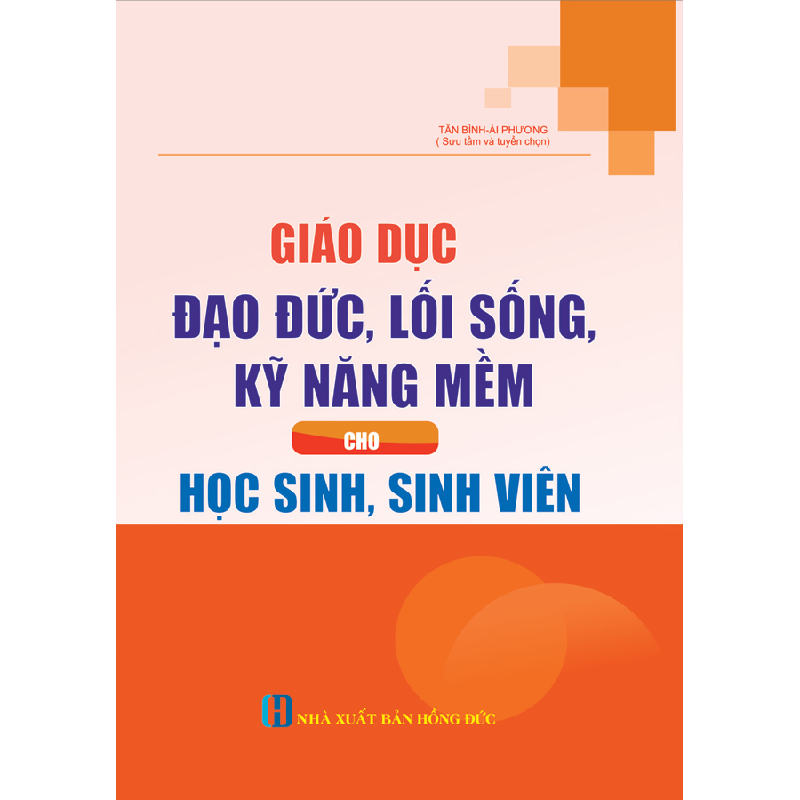 Giáo Dục Đạo Đức, Lối Sống, Kỹ Năng Mềm Cho Học Sinh, Sinh Viên