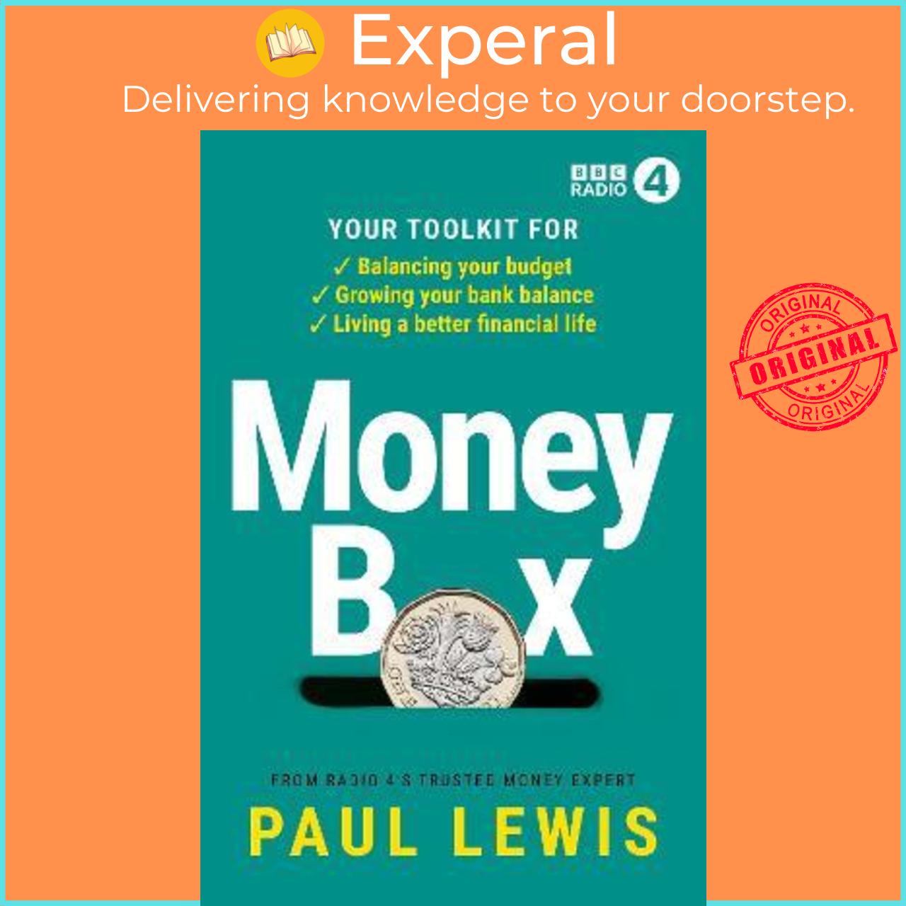 Sách - Money Box : Your toolkit for balancing your budget, growing your bank balan by Paul Lewis (UK edition, paperback)