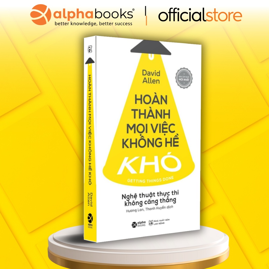 Hoàn Thành Mọi Việc Không Hề Khó - Getting Things Done (2024)