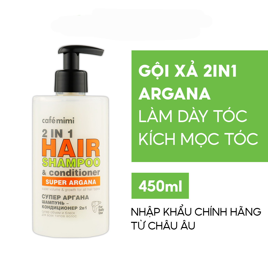 Dầu gội – xả 2in1 CAFÉMIMI Super Argana làm dày và kích thích mọc tóc 450ml