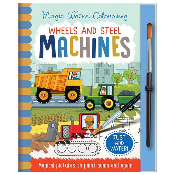 Sách ngoại văn: Wheels And Steel - Machines (Magic Water Colouring)