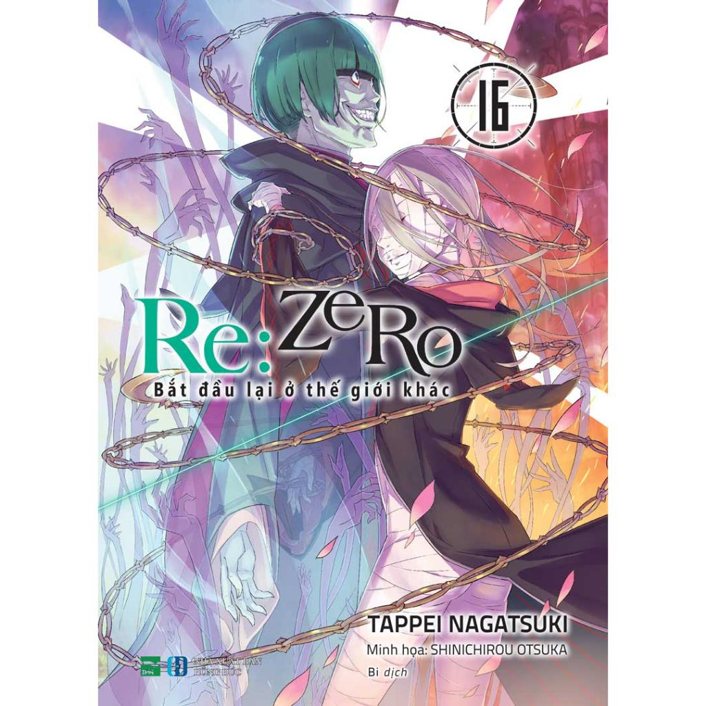 Light Novel Re:Zero - Lẻ tập 1 - 16 - Bắt đầu lại ở thế giới khác - IPM - 1 2 3 4 5 6 7 8 9 10 11 12 13 14 15