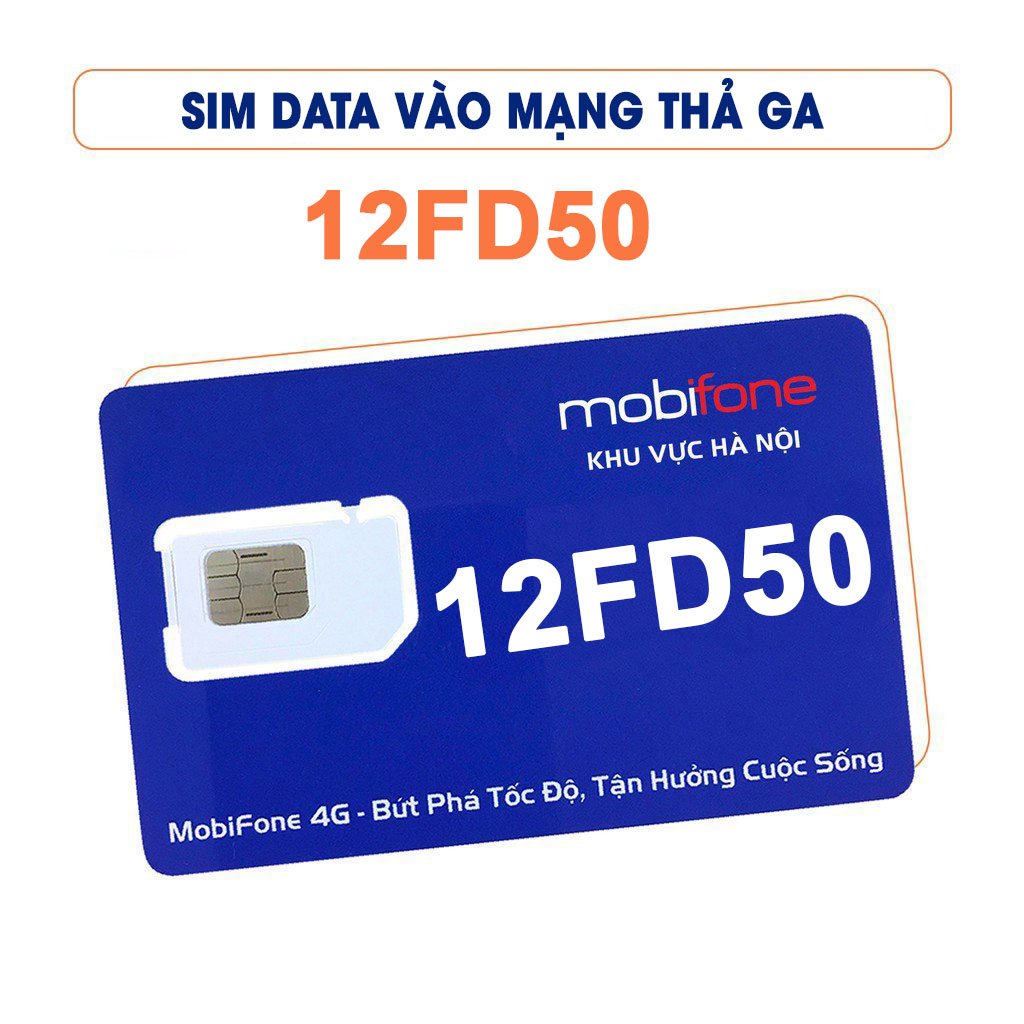 Sim data MOBIFONE chính hãng vào mạng thả ga 12FD50