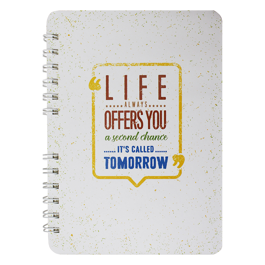 Notebook Life Always Offers You A Second Chance - Its Called Tomorrow
