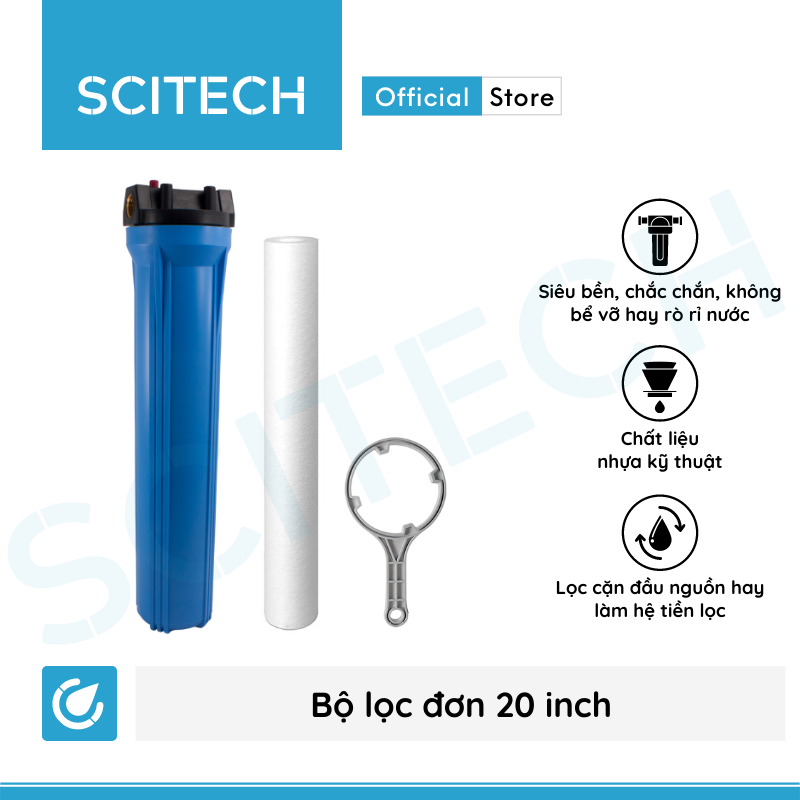 Bộ lọc nước sinh hoạt, bộ đơn lọc thô 20 inch by Scitech (1 cấp lọc) - Hàng chính hãng