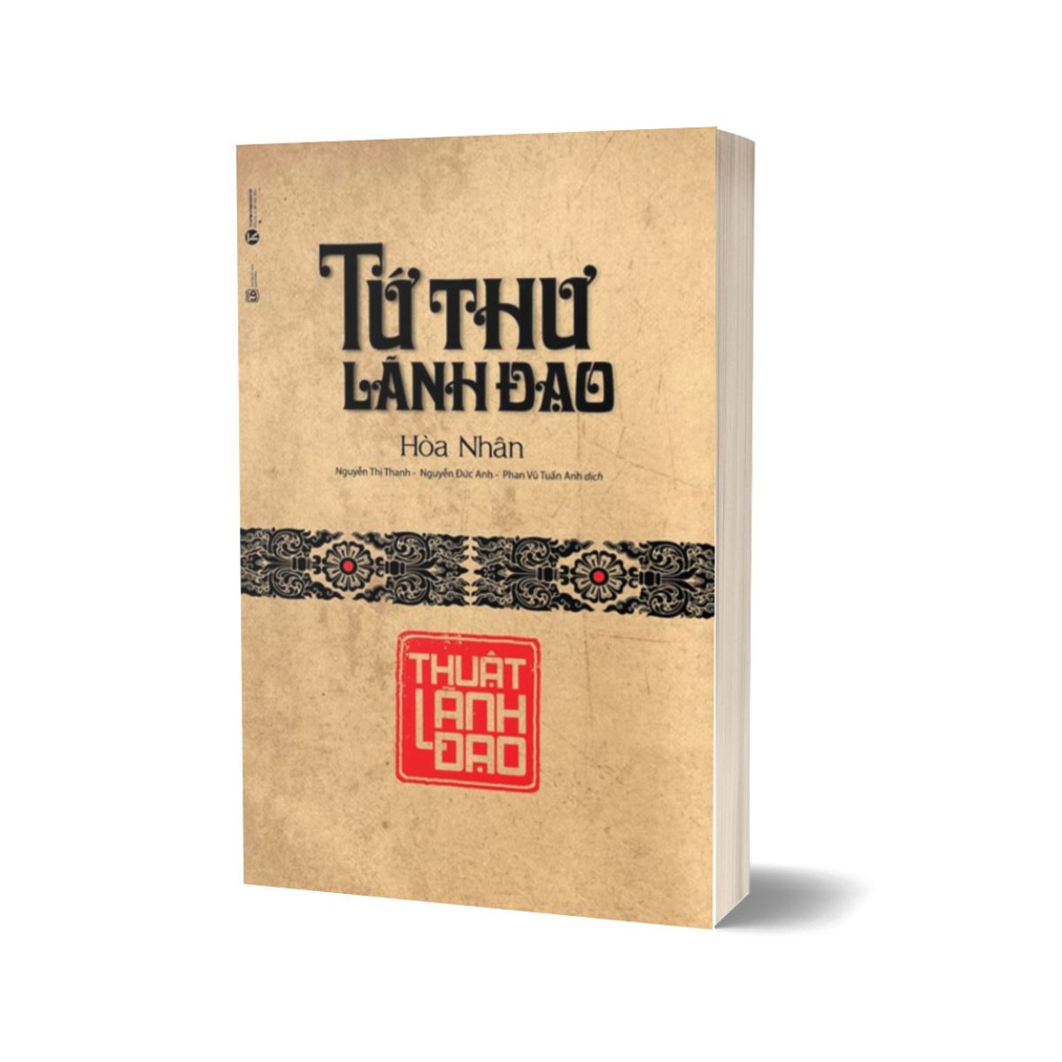 Tứ Thư Lãnh Đạo - Thuật Lãnh Đạo