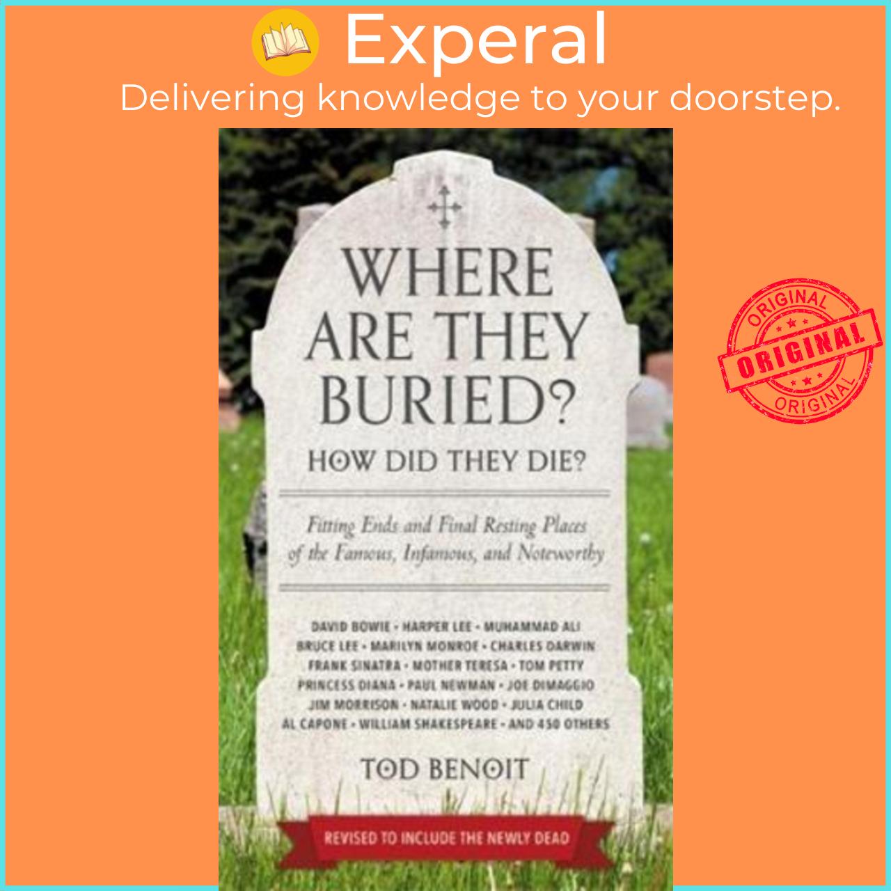 Sách - Where Are They Buried?  : How Did They Die? Fit by Tod Benoit