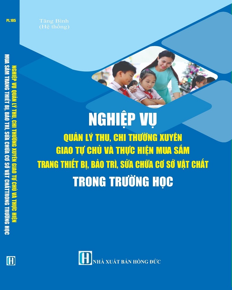 Nghiệp Vụ Quản Lý Thu, Chi Thường Xuyên Giao Tự Chủ Và Thực Hiện Mua Sắm Trang Thiết Bị, Bảo Trì, Sửa Chữa Cơ Sở Vật Chất Trong Trường Học