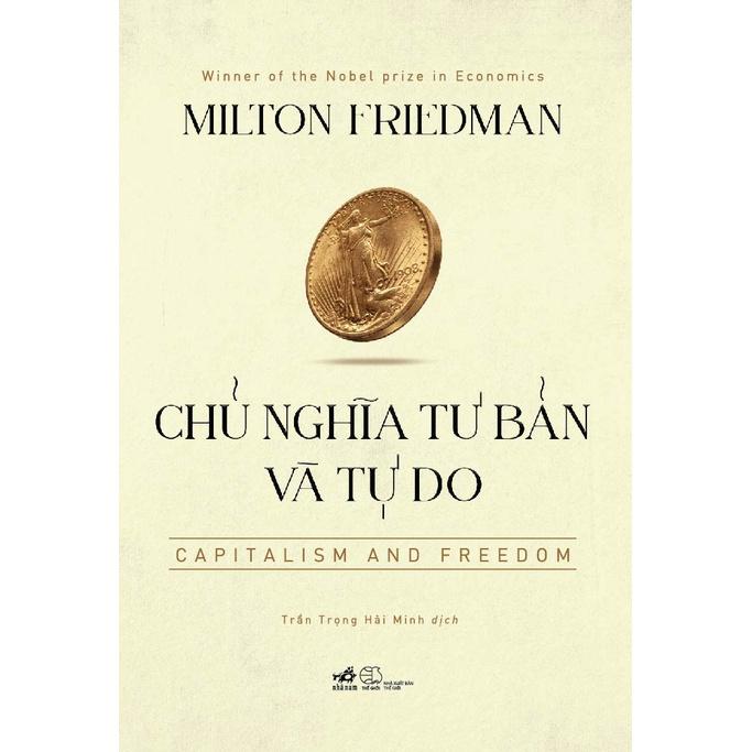 Sách Chủ nghĩa Tư bản và Tự do (Capitalism and Freedom) (Bìa cứng) - Nhã Nam - BẢN QUYỀN
