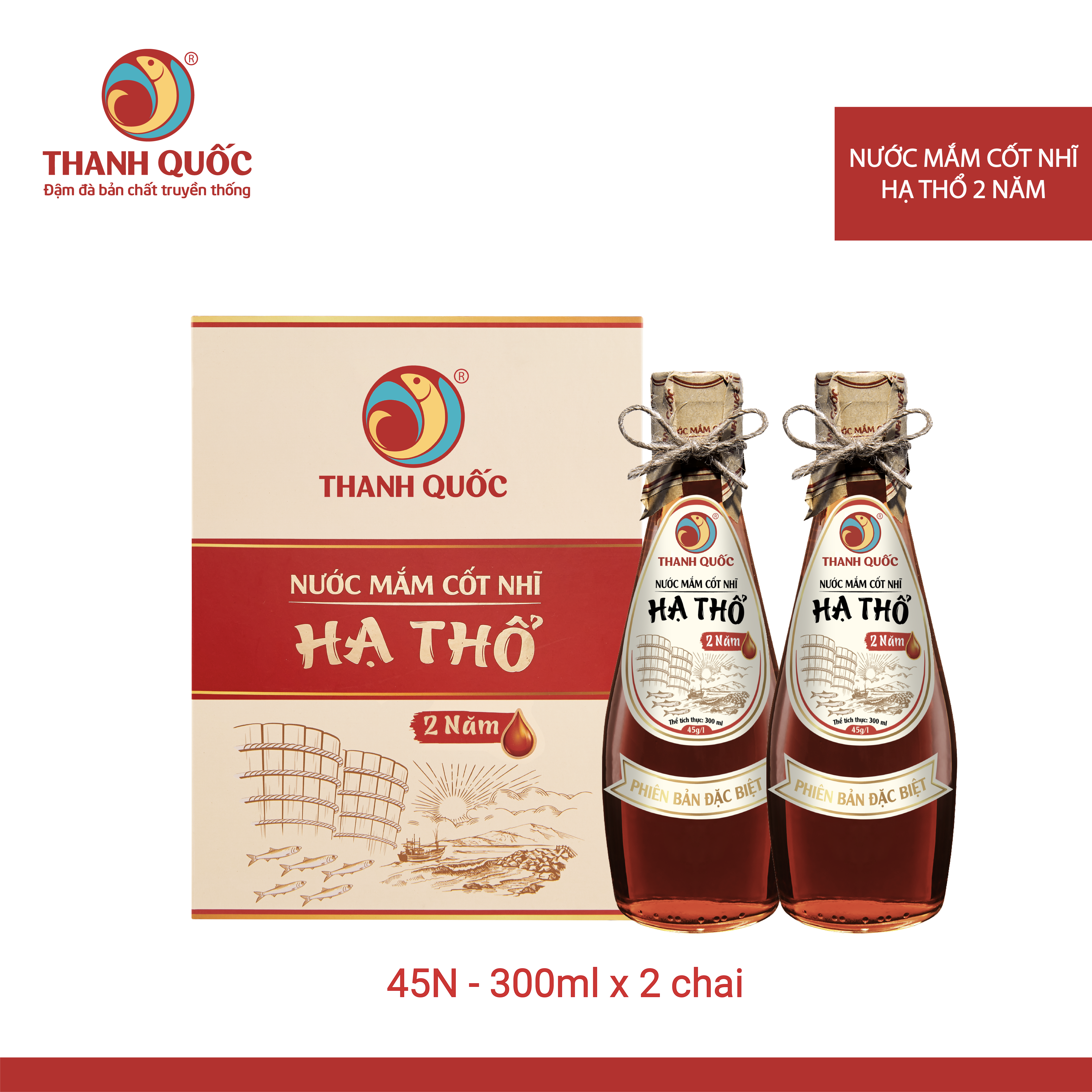 Nước Mắm Hạ Thổ Thanh Quốc - Phú Quốc 45N 300ml x 2 chai