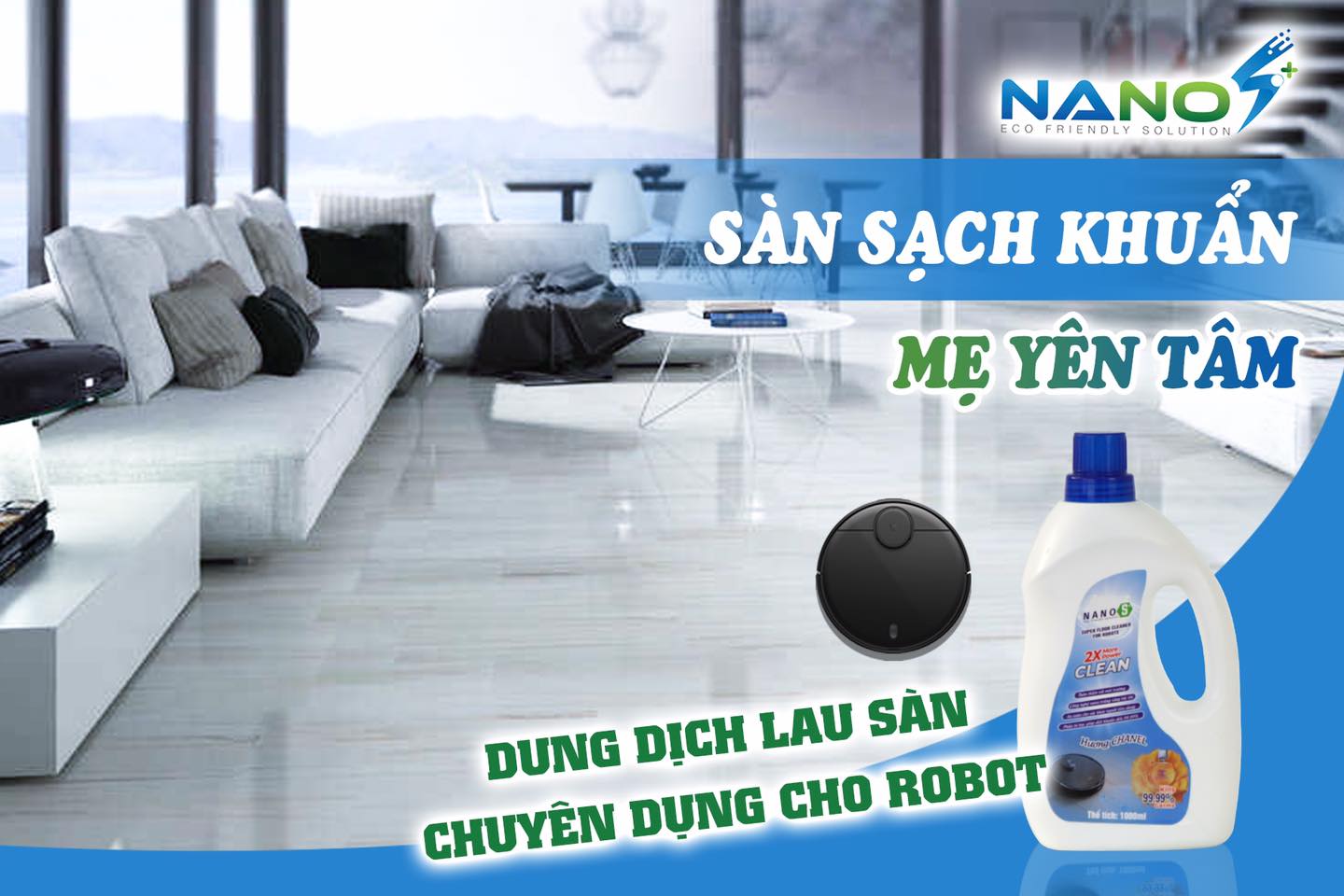 Nước lau sàn chuyên dụng dành riêng cho Robot lau nhà Nano S* 100% thiên nhiên, hương thơm dịu 1 lít