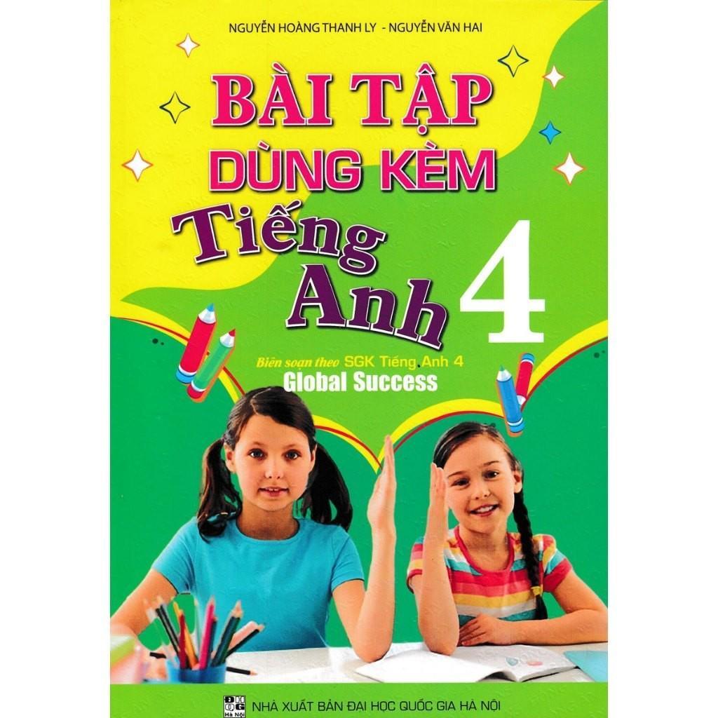 Sách - Bài Tập Dùng Kèm Tiếng Anh Lớp 4 - Biên Soạn Theo SGK Tiếng Anh 4 Global Success - Hồng Ân