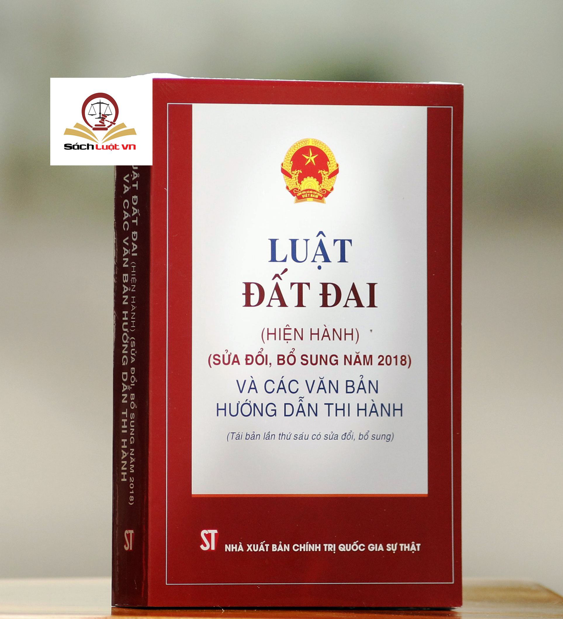 Luật Đất Đai (Hiện Hành) (Sửa Đổi Bổ Sung Năm 2018) Và Các Văn Bản Hướng Dẫn Thi Hành